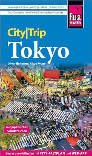 Reise Know-How CityTrip Tokyo: Reiseführer mit Stadtplan und kostenloser Web-App