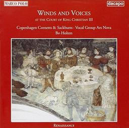 Winds and Voices Vol. 1 (Music at the Danish Court of King Christian III)