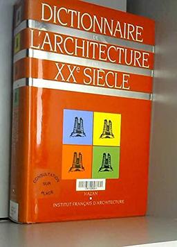 Dictionnaire de l'architecture du XXe siècle