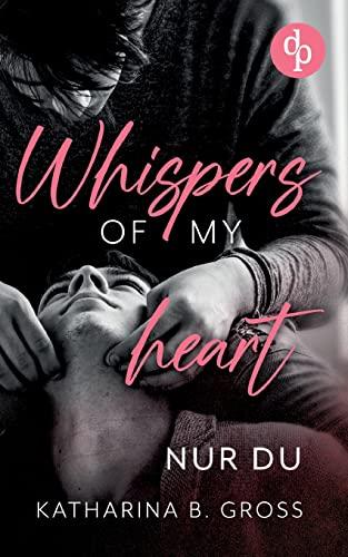 Whispers of my Heart: Nur du