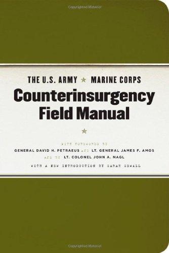 The U.S. Army Marine Corps Counterinsurgency Field Manual: U.S. Army Field Manual No. 3-24: Marine Corps Warfighting Publication No. 3-33.5