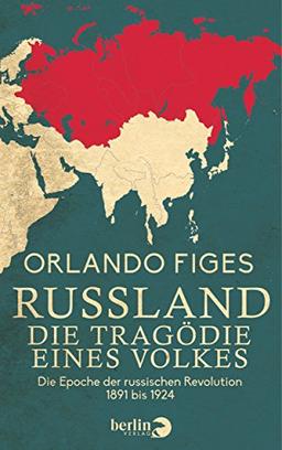 Russland. Die Tragödie eines Volkes: Die Epoche der russischen Revolution 1891 bis 1924