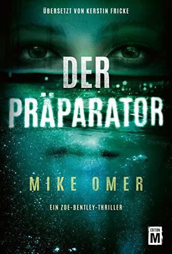 Der Präparator (Ein Zoe-Bentley-Thriller, Band 1)