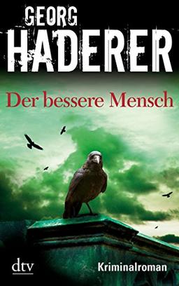 Der bessere Mensch: Kriminalroman