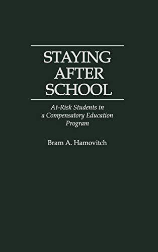 Staying After School: At-Risk Students in a Compensatory Education Program (Music Reference Collection; 58)