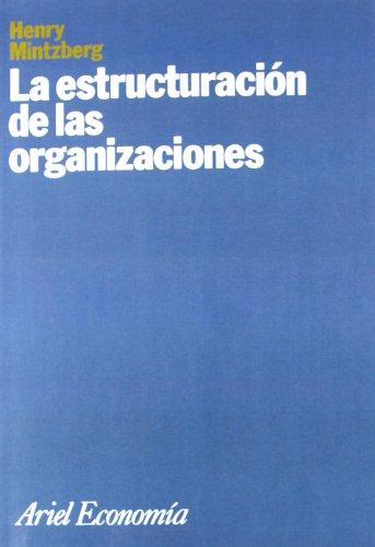 La estructuración de las organizaciones (Ariel Economia Y Empresa)