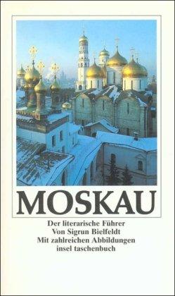 Moskau: Der literarische Führer (insel taschenbuch)