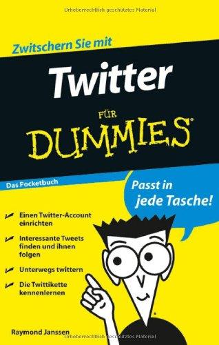 Twitter für Dummies Das Pocketbuch (Fur Dummies)