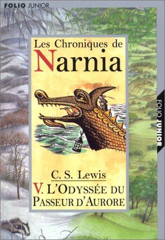 Les chroniques de Narnia. Vol. 5. L'Odyssée du Passeur d'Aurore