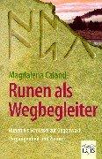 Runen als Wegbegleiter: Runen als Schlüssel zur Gegenwart, Vergangenheit und Zukunft