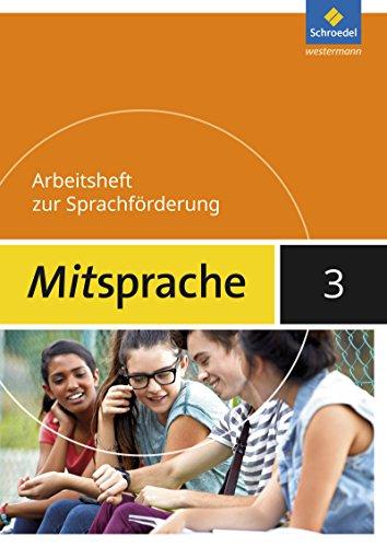 Mitsprache / Deutsch als Zweitsprache - Sprachförderung in der Sekundarstufe 1 - Ausgabe 2017: Mitsprache - Deutsch als Zweitsprache Ausgabe 2017: Arbeitsheft 3