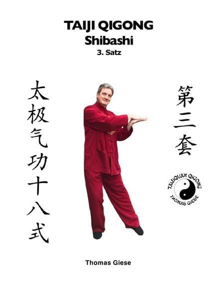 Taiji Qigong Shibashi / Taiji Qigong Shibashi, 3.Satz: Gesund und schön mit Qigong