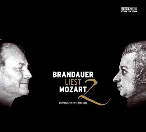 Brandauer liest Mozart 2. Erinnerungen eines Freundes. 2 CDs