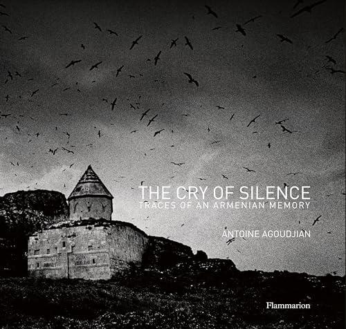 Le cri du silence : traces d'une mémoire arménienne. The cry of silence : traces of an Armenian memory