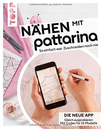 Nähen mit Pattarina: So einfach war Zuschneiden noch nie. Gleich ausprobieren: Die neue App. Mit Codes für 15 Modelle