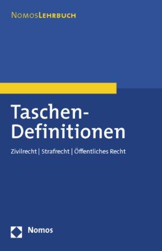 Taschen-Definitionen: Zivilrecht - Strafrecht - Öffentliches Recht