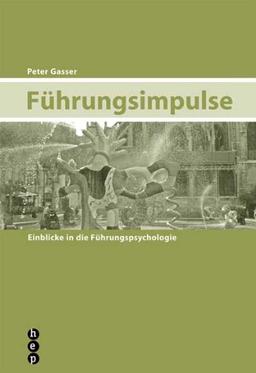 Führungsimpulse: Einblicke in die Führungspsychologie