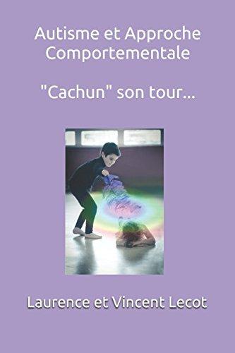 Autisme et Approche Comportementale "Cachun son tour"