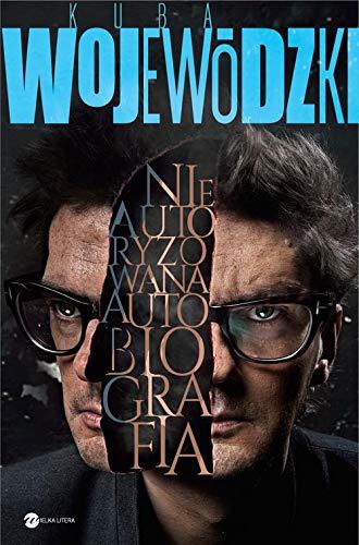 Kuba Wojewodzki Nieautoryzowana autobiografia