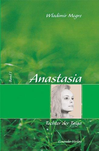 Anastasia: Megre, Wladimir, Bd.1 : Tochter der Taiga