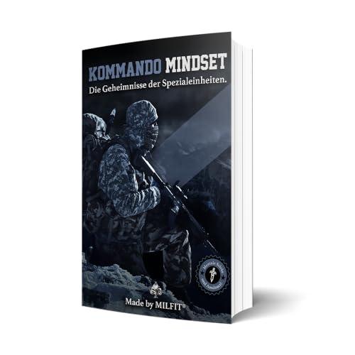 MILFIT - Kommandomindset | Die Geheimnisse der Spezialeinheiten | Der Weg zum Mindset eines Kommandosoldaten | Mindsetentwicklung | Military Fitness