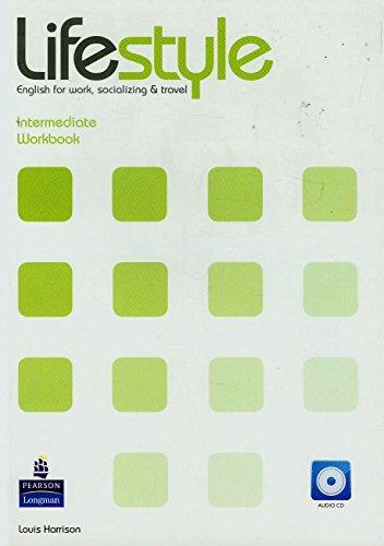 Lifestyle Intermediate Workbook (with Audio-CD): English for Work, Socializing and Travel