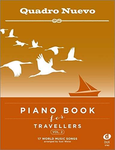 Piano Book for Travellers (Vol. 2): 17 World Music Songs arranged by Susi Weiss