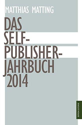 Das Self-Publisher-Jahrbuch 2014 (Edition Octopus)