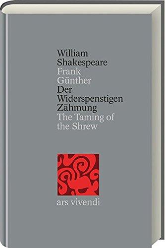 Der Widerspenstigen Zähmung / The Taming of the Shrew