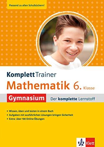 Klett KomplettTrainer Mathematik 6. Klasse Gymnasium – der komplette Lernstoff mit über 100 Online Mathe Übungen