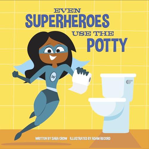 Even Superheroes Use the Potty