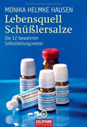 Lebensquell Schüßlersalze: Die 12 bewährten Selbstheilungsmittel