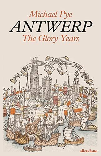 Antwerp: The Glory Years