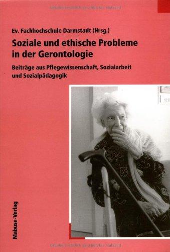 Soziale und ethische Probleme in der Gerontologie