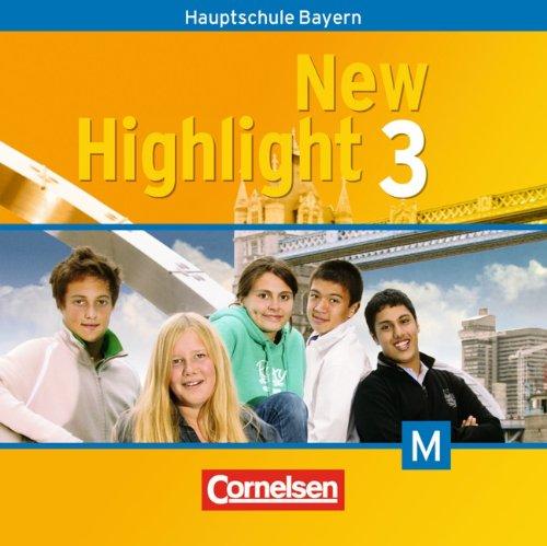 New Highlight - Bayern: Band 3: 7. Jahrgangsstufe - Lieder- und Text-CDs: Texte zum Schülerbuch für M-Klassen