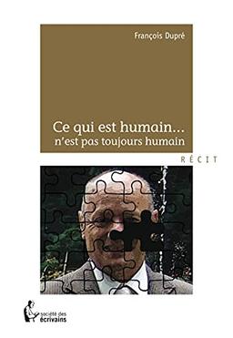 Ce QUI EST HUMAIN