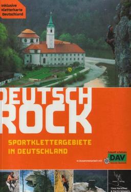 Deutschrock. Sportklettergebiete in Deutschland