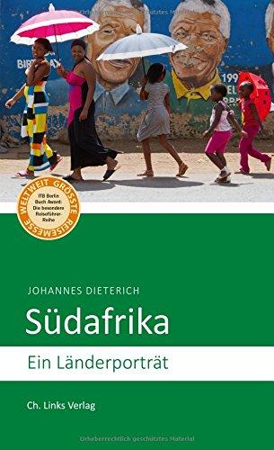 Südafrika: Ein Länderporträt (Diese Buchreihe wurde mit dem ITB-BuchAward ausgezeichnet!)