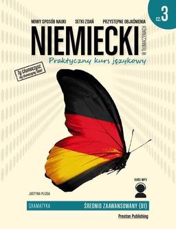 Niemiecki w tłumaczeniach Gramatyka Część 3: poziom średnio zaawansowany B1