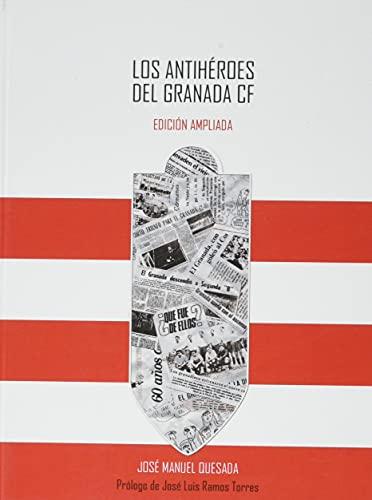 Los antihéroes del Granada C.F.