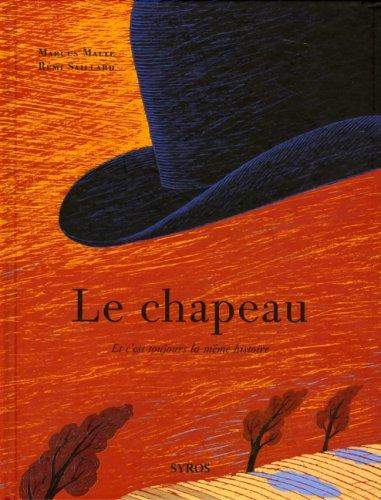 Le chapeau : et c'est toujours la même histoire