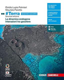 #Terra. La dinamica esogena-Interazioni tra geosfere. Ediz. azzurra. Per il triennio delle Scuole superiori. Con e-book. Con espansione online