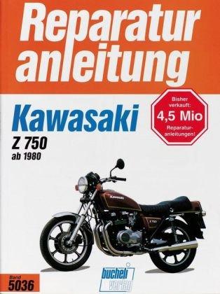 Kawasaki Z 750 ab (1980): E1, H1, E2, L1, R1, GPZ (Reparaturanleitungen)