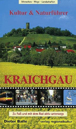 Kultur- und Naturführer Kraichgau: Zu Fuss und mit dem Rad aktiv unterwegs