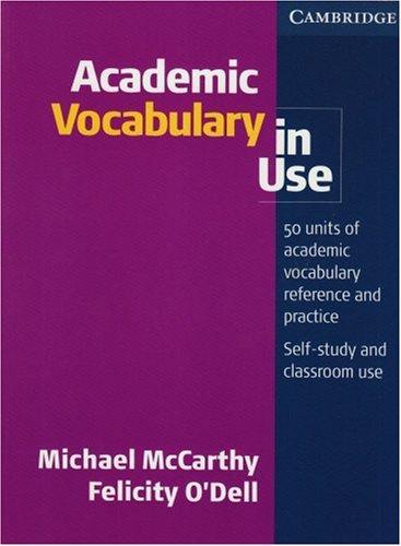 Academic Vocabulary in Use. Edition with answers