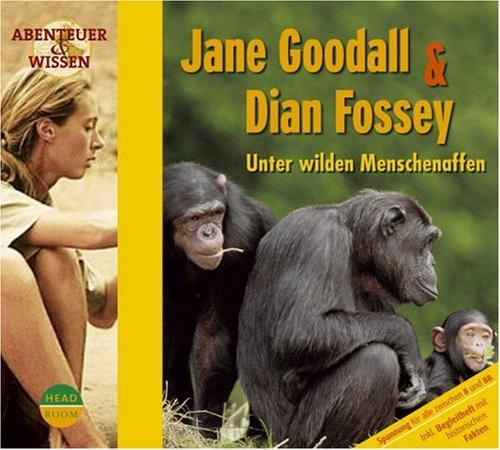 Abenteuer & Wissen. Jane Godall und Dian Fossey . Unter wilden Menschenaffen