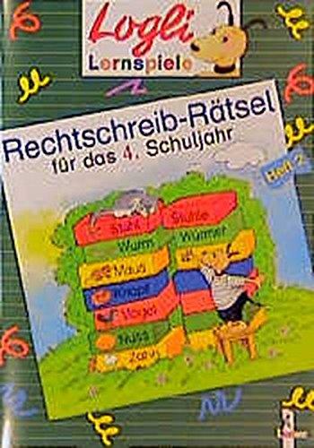 Rechtschreib-Rätsel, neue Rechtschreibung, Für das 4. Schuljahr (Logli-Lernspiele)