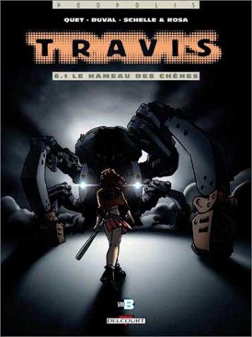 Travis. Vol. 6-1. Le hameau des chênes