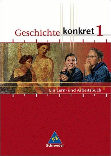 Geschichte konkret - Ausgabe 2004: Geschichte konkret - Allgemeine Ausgabe 2004: Schülerband 1 (Kl. 5 / 6)