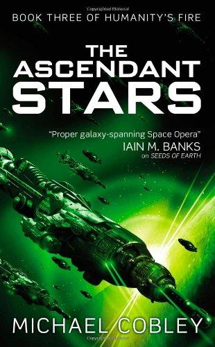 The Ascendant Stars (Humanity's Fire, Band 3)